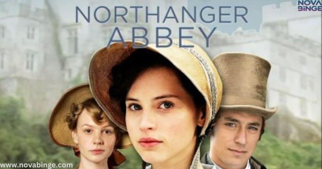 Northanger Abbey Film Adaptations: Should You Have the Time…