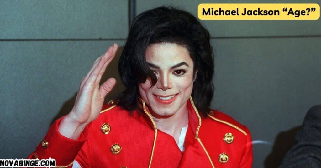 Michael Jackson Age